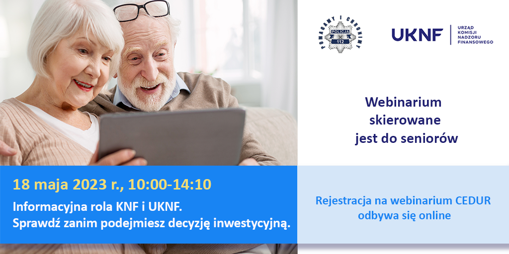 Webinarium CEDUR pt. „Informacyjna rola KNF i UKNF. Sprawdź zanim podejmiesz decyzję inwestycyjną”, 18 maja 2023 roku